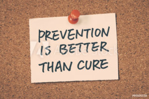 A sign saying, "Prevention is better than cure."